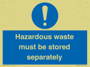 Hazardous Waste Must Be Stored Separately Sign